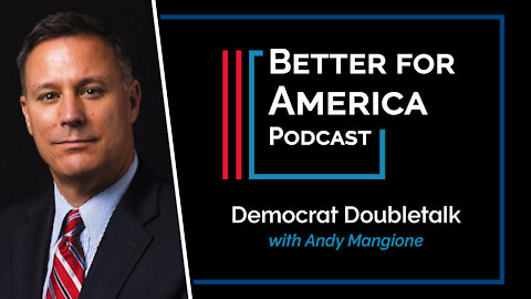 The Better for America Podcast: Democrat Doubletalk