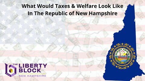 Taxes & Welfare In The Republic of New Hampshire