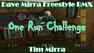 Dave Mirra Freestyle BMX: One Run Challenge (Tim Mirra)