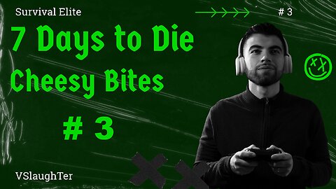 7 Days to Die - Day 3 - Pantelli Residence - Cheesy Bites 3