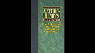 Matthew Henry's Commentary on the Whole Bible. Audio produced by Irv Risch. Philippians Chapter 1