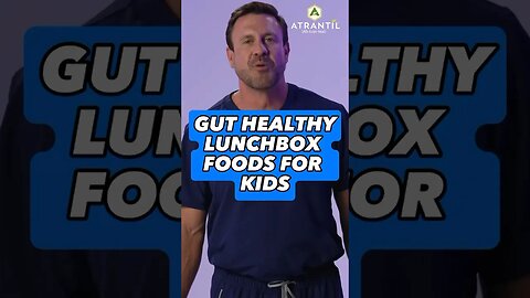 These three gut-healthy foods are PERFECT for your child’s lunchbox! 🥗 🍴