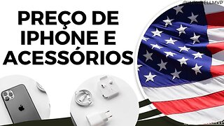 🟣 QUANTO CUSTA UM IPHONE, CARREGADOR E ACESSÓRIOS NOS ESTADOS UNIDOS ? #iphone