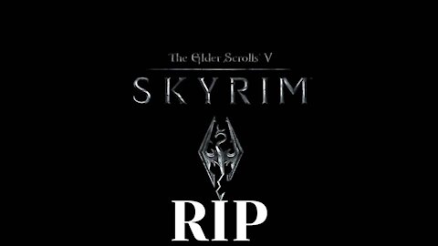 Elder Scrolls 5: Skyrim RIP - The Loss of Trent