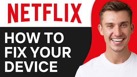 HOW TO FIX YOUR DEVICE ISN'T PART OF THE NETFLIX HOUSEHOLD FOR THIS ACCOUNT