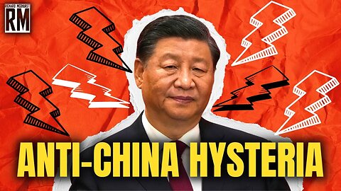 Anti-China Hysteria Reaches New Levels