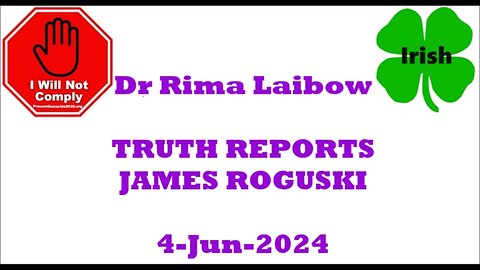 DR RIMA LAIBOW TRUTH REPORTS WITH JAMES ROGUSKI 4-Jun-2024