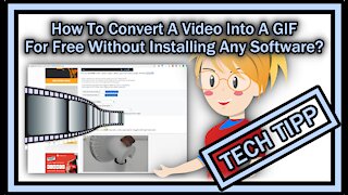 How To Convert A Video (e.g. MP4) Into A GIF For Free Online Without Installing Any Software?