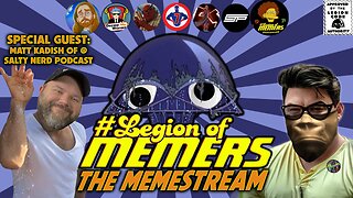 Legion Of Memers Memestream Ep. 68 Matt Kadish