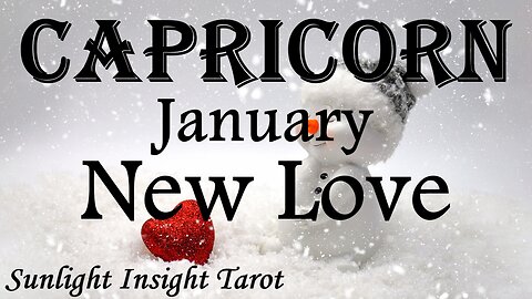 CAPRICORN♑ The Two of You Are Meant To Fall in Love!💑 They've Always Been There❤️ January New Love