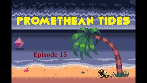 Promethean Tides - Episode 15 - Fan Appreciation Meta Show