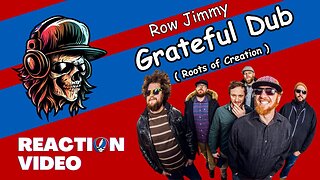 Grateful Dub (Roots of Creation) - Row Jimmy - First Time Reaction by a Rock Radio DJ