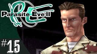 Parasite Eve II (part 15) | Sending in the Military