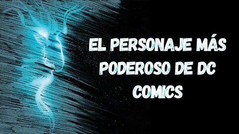 El Creador y el Dios del Universo DC | El SER Más PODEROSO!!! - The Presence