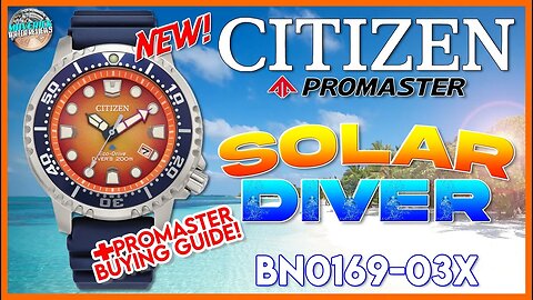 Brand New Citizen Promaster Orange Sunburst 200m Solar Diver BN0169-03X Plus Promaster Buying Guide!