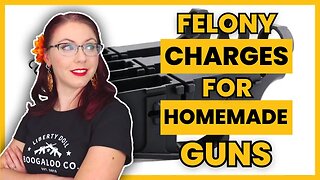 Felony Charges for Homemade Guns