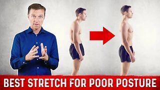 How to Correct Posture – The Best and Simple Stretch – Dr. Berg