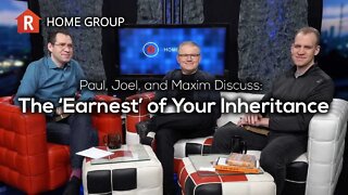 The ‘Earnest’ of Your Inheritance — Home Group