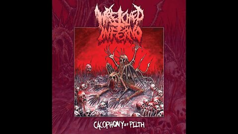 Wretched Inferno - Cacophony Of Filth (Full Album)
