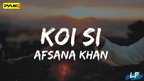Koi Si - Afsana khan Nirmaan - Enzo - Ik Hi Haniu