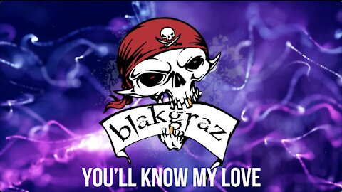 You'll Know My Love by Blakgraz