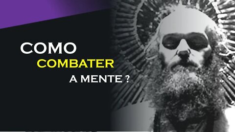 COMO COMBATER A MENTE, RAM DASS DUBLADO, ECKHART TOLLE DUBLADO