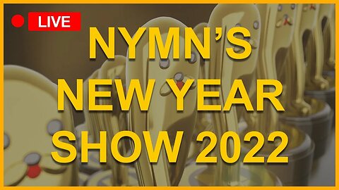 NYMN'S NEW YEAR SHOW 2022