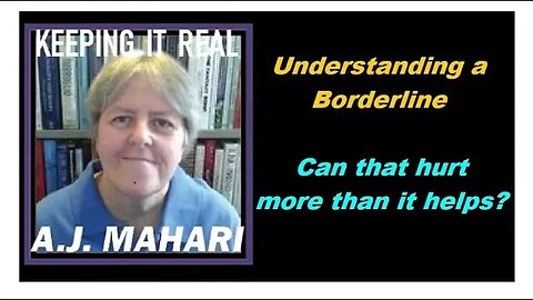 BPD - Understanding A Borderline - It can Hurt as Much as Help You