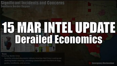 15 March Intel Update: Derailed Economics