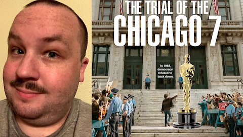 Reviewing Every 2021 Oscar Movie: The Trial of the Chicago 7