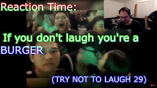 Reaction Time: If you don't laugh you're a BURGER (TRY NOT TO LAUGH 29)