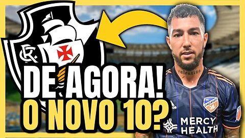 DE AGORA! VAI SER O NOVO 10? VASCO AVANÇA! NOTÍCIAS DO VASCO