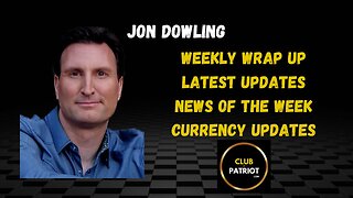 Jon Dowling Weekly Wrap Up & Latest News Of The Week