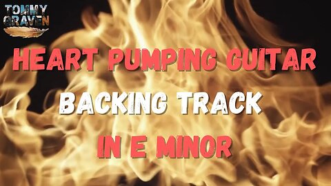Heart Pumping Guitar Backing Track In E Minor (licensing available)
