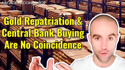 Gold Repatriation & Central Bank Buying Are No Coincidence