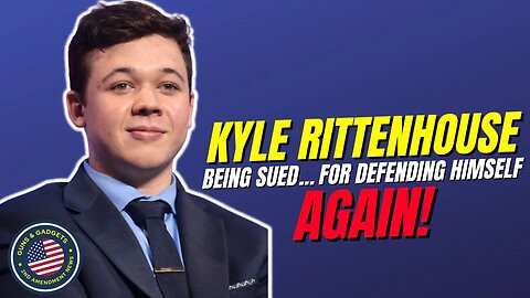 DISGUSTING! Kyle Rittenhouse Being Sued For Defending Himself...AGAIN!