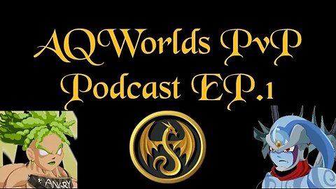 AQWorlds PvP Podcast | Newest List, Opinions, & HOT DRAMA (EP. 1)