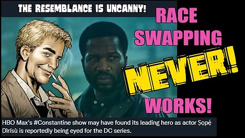 New Constantine Actor announced? Race swapping doesn't work EVEN BY THEIR OWN RULES!