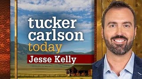 Jesse Kelly | Tucker Carlson Today (Full episode)