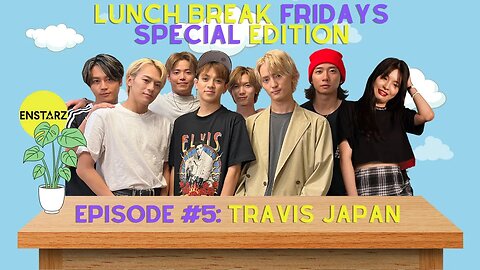Lunch Break Fridays #5: TRAVIS JAPAN Teaches You Japanese (Special Edition)