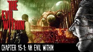 The Evil Within: Chapter 15-1 - An Evil Within (with commentary) PS4