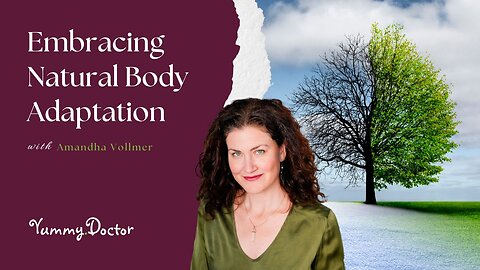 Embracing Natural Body Adaptation