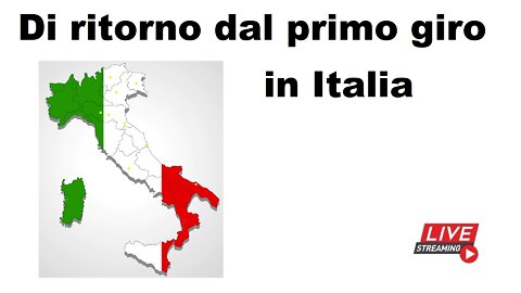 Di ritorno dal primo giro in Italia