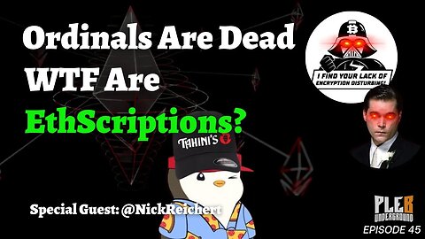 Ordinals Are Dead WTF Are Ethscriptions? | Guest: Bitcoin Fortress | EP 45
