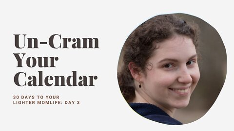 Day 3: There’s way too much to cram into your calendar & day