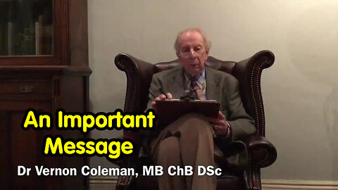 The Horable - Dr. Vernon Coleman Has An Important Message For Everyone