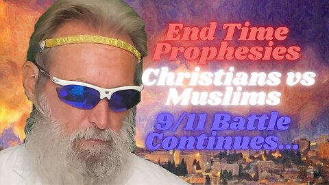 Clown World #55: The Battle Hamas vs. Israel; Christian vs. Muslim; Daniel’s End Time Dates...