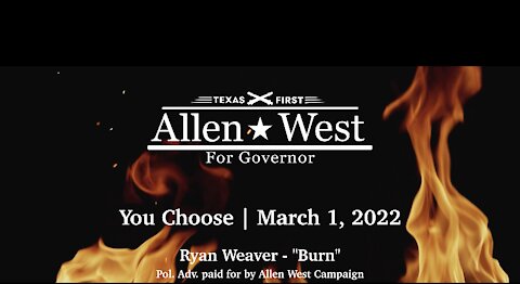 LTC Allen West: Campaign Video - "Burn" by Ryan Weaver