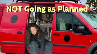 Van Life | When Things Don’t Go As Planned