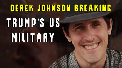Derek Johnson Breaking - Trump's US Military - 3/21/24..